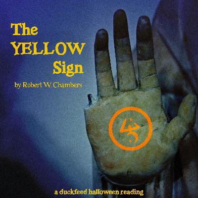 [PREVIEW] Halloween Reading: "The Yellow Sign" by Robert W. Chambers