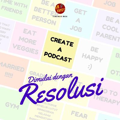 Ep 09: Dimulai Dengan Resolusi Ep 09: Dimulai Dengan Resolusi
