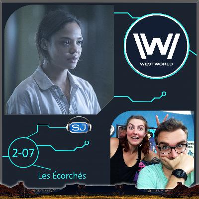 Westworld 2x07 - Les Écorchés