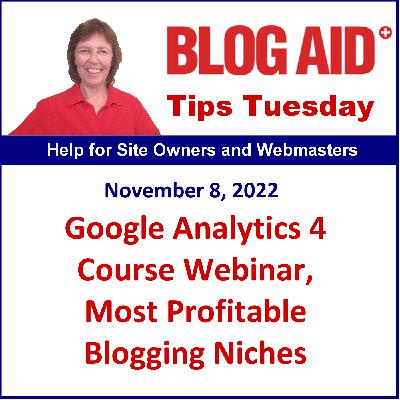 Tips Tuesday – Google Analytics 4 Course Webinar, Most Profitable Blogging Niches