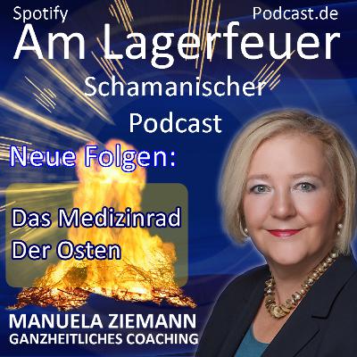 #25 Das Medizinrad - der Osten #25 Das Medizinrad - der Osten