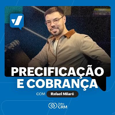 #54 - Estratégias de PRECIFICAÇÃO e PAGAMENTOS para escalar vendas, com Rafael Milaré (Barte) #54 - Estratégias de PRECIFICAÇÃO e PAGAMENTOS para escalar vendas, com Rafael Milaré (Barte)