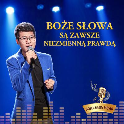 Piosenki religijne | Boże słowa są zawsze niezmienną prawdą