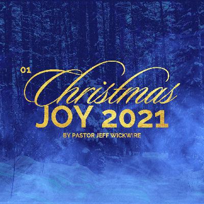 12.17.2025 - 01 - Christmas Joy Part 2 By Pastor Jeff Wickwire