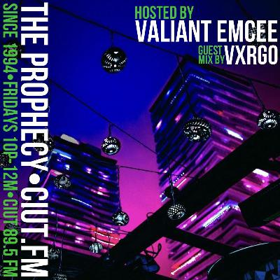 The Prophecy with Valiant Emcee, Sept. 29th, 2023 (Special Guest VXRGO) The Prophecy with Valiant Emcee, Sept. 29th, 2023 (Special Guest VXRGO)