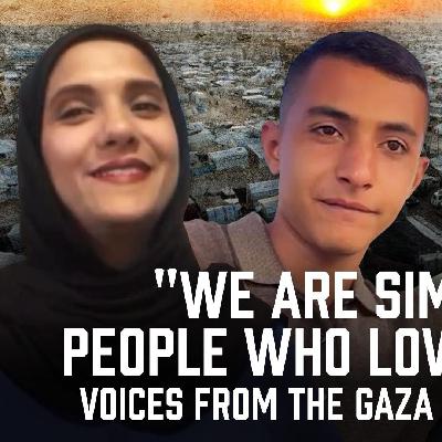 "We are simply people who love life": Voices from the Gaza holocaust