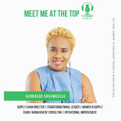 Meet Azukaego Chukwuelue - The Star of West Africa | Supply Chain Director | Transformational Leader