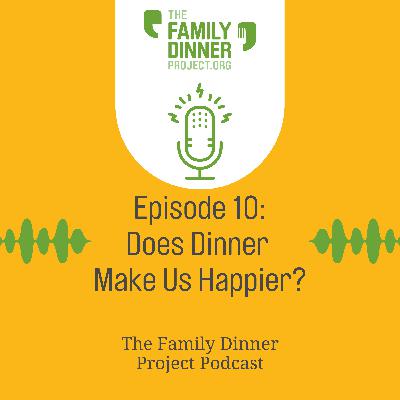 Does Dinner Make Us Happier?
