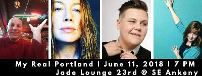 My Real Portland - The Podcast! Third Episode My Real Portland - The Podcast! Third Episode