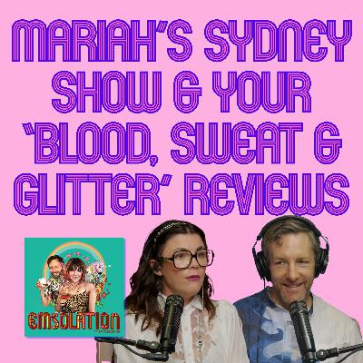 Mariah’s Sydney Show & Your ‘Blood, Sweat & Glitter’ Reviews