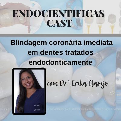 Blindagem coronária imediata em dentes com tratamento endodôntico