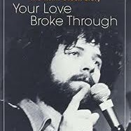 Your Love Broke Though