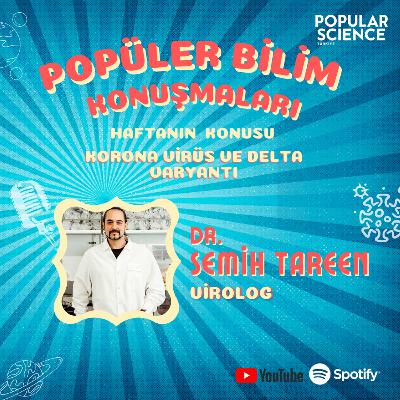 #2 Korona Virüs ve Delta Varyantı // Semih Tareen #2 Korona Virüs ve Delta Varyantı // Semih Tareen