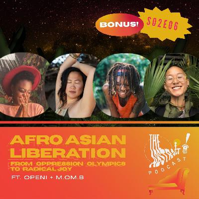 Afro-Asian Liberation: From Oppression Olympics to Radical Joy Afro-Asian Liberation: From Oppression Olympics to Radical Joy