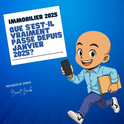 Immobilier 2025 : que s’est-il vraiment passé depuis janvier 2025?