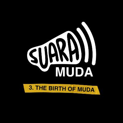3. THE BIRTH OF MUDA