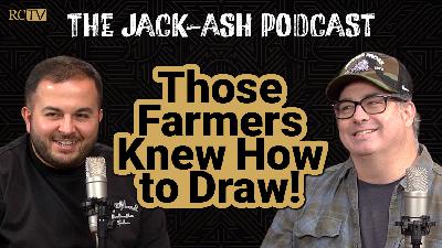 Those Farmers Knew How to Draw! | Jack-Ash Podcast | Ep 15
