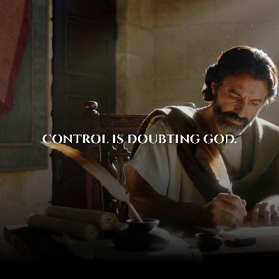 Stop Trying to CONTROL Everything, Trust in GOD.