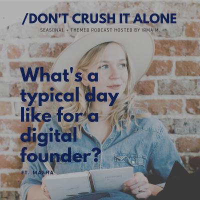 S2: The Founders Handbook: What's a typical day like for a digital founder? with Masha (Part 5/5) S2: The Founders Handbook: What's a typical day like for a digital founder? with Masha (Part 5/5)