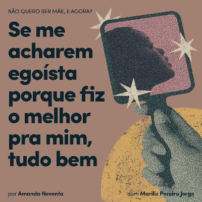 Estava tentando engravidar quando meu marido perguntou: "será que queremos mesmo?", com Mariliz Pereira Jorge