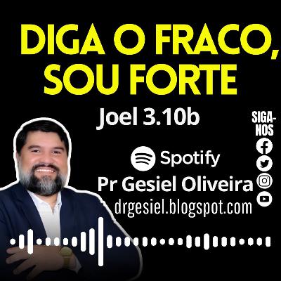 Diga o fraco, sou forte - Jl 3.10b