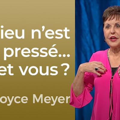 Que faire quand Dieu prend son temps ? | Joyce Meyer