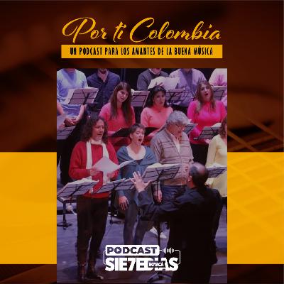 Por ti Colombia - Polifonías y cantos de la tierra