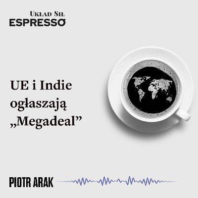 Espresso US - UE i Indie ogłaszają „Megadeal” Espresso US - UE i Indie ogłaszają „Megadeal”