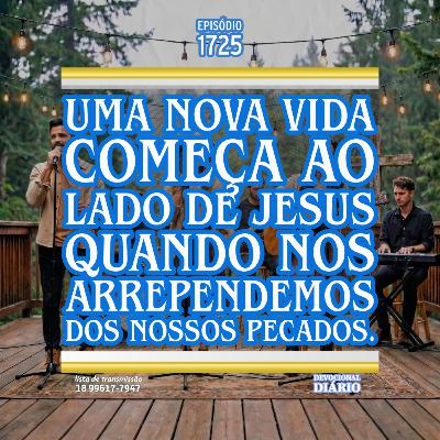 Uma nova vida começa ao lado de Jesus quando nos arrependemos dos nossos pecados. Uma nova vida começa ao lado de Jesus quando nos arrependemos dos nossos pecados.