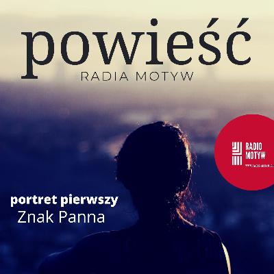 Powieść radiowa - Znak panna cz. 1