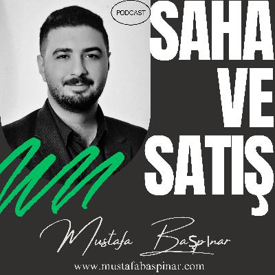 "Saha Satışının Gerçek Yüzü: Masadan Kalkınca Başlayan Bir Dünya"