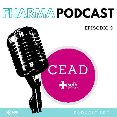 FHarmaPodcast |1x09| El CEAD de la SEFH: Coordinando la formación continuada de calidad para los profesionales