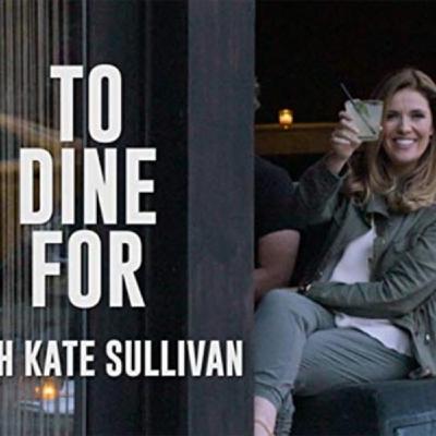 Episode 402: To Dine For with Kate Sullivan