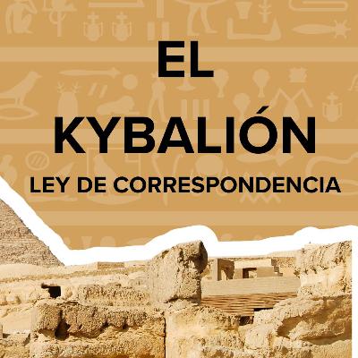 El Kybalión - Ley de Correspondencia
