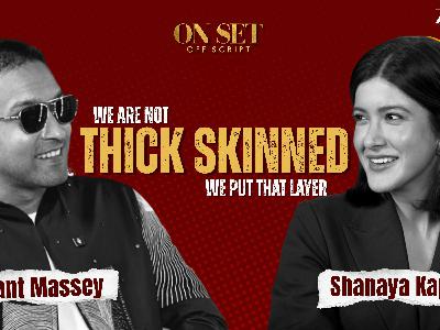 “We are not thick skinned”… ft. Vikrant Massey & Shanaya Kapoor | Yashasvi | On Set Off Script