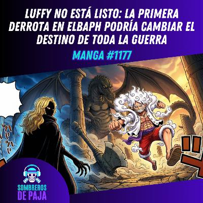 One Piece Manga #1177 - Luffy no está listo: la primera derrota en Elbaph ya comenzó One Piece Manga #1177 - Luffy no está listo: la primera derrota en Elbaph ya comenzó