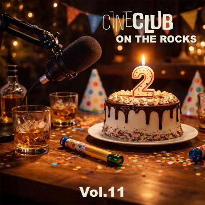 2do Aniversario, On The Rocks - El Cineclub cumple 2 años 🎂