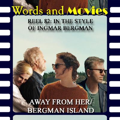 Reel 82a: In the Style of Ingmar Bergman, pt.1