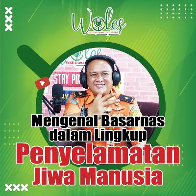 Mengenal Basarnas dalam Lingkup Penyelamatan Jiwa Manusia Mengenal Basarnas dalam Lingkup Penyelamatan Jiwa Manusia