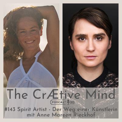 Spirit Artist - Der Weg einer Künstlerin - mit Anne Mareen Rieckhof Spirit Artist - Der Weg einer Künstlerin - mit Anne Mareen Rieckhof