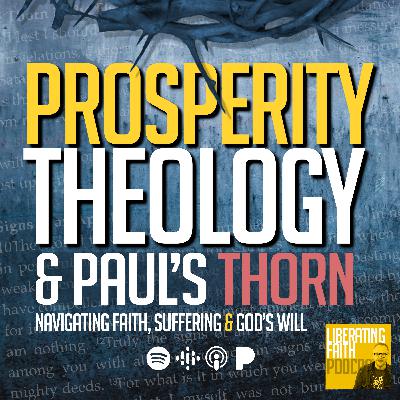Prosperity Theology and Paul's Thorn: Navigating Faith, Suffering and God's Will
