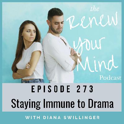 Staying Immune to Drama Staying Immune to Drama