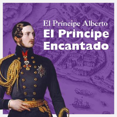 El príncipe Alberto, el príncipe encantado