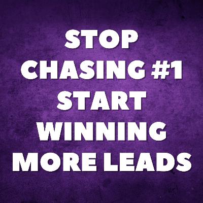 Stop Chasing #1 Start Winning More Leads