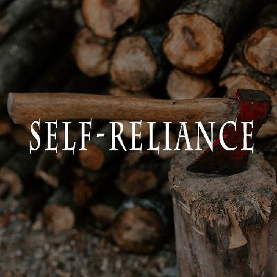 Episode #29: Self-Reliance Episode #29: Self-Reliance
