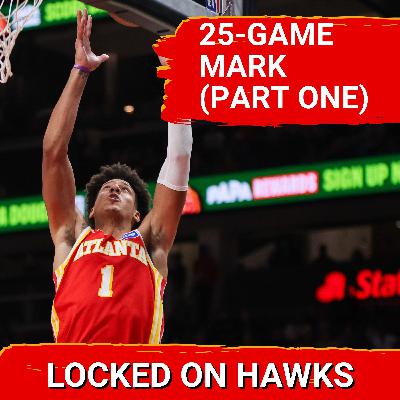 Hawks at the 25-game mark with Glen Willis (Part 1)