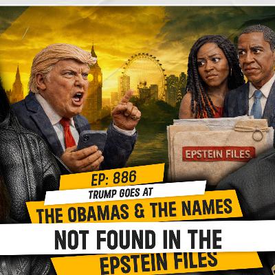 TRUMP GOES AT THE OBAMAS & THE NAMES NOT FOUND IN THE EPSTEIN FILES | TDA - 886 TRUMP GOES AT THE OBAMAS & THE NAMES NOT FOUND IN THE EPSTEIN FILES | TDA - 886