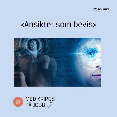«Ansiktet som bevis» «Ansiktet som bevis»