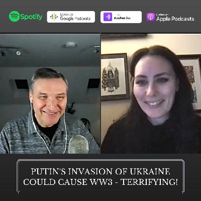 77. Putin's invasion of Ukraine could cause WW3 - Terrifying!