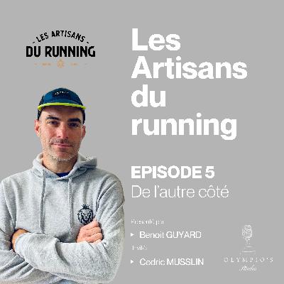 Episode 5 - DE L’AUTRE COTÉ avec cedric Musslin